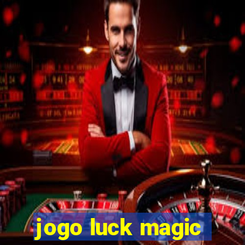 jogo luck magic